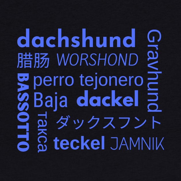 Dachshund in Many Languages by Fantastic Store